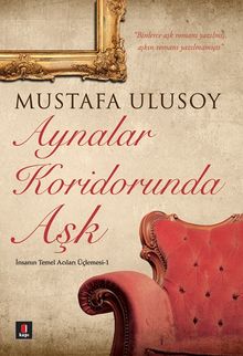 Aynalar Koridorunda Aşk - Mustafa Ulusoy PDF İndir