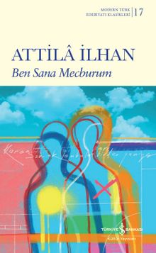 Ben Sana Mecburum - Attila İlhan