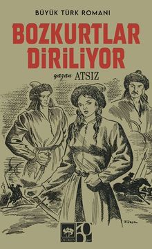 Bozkurtlar Diriliyor - Hüseyin Nihal Atsız