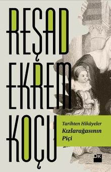 Kızlarağasının Piçi - Reşad Ekrem Koçu PDF İndir