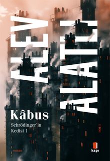 Kabus / Schrödinger'in Kedisi 1 - Alev Alatlı