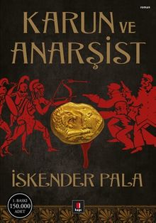 Karun ve Anarşist - Prof. Dr. İskender Pala PDF İndir