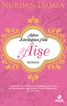Hazreti Aişe / Aşkın Kördüğüm Hali - Nurdan Damla PDF İndir