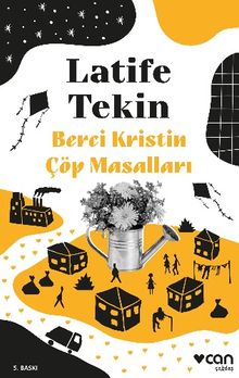 Berci Kristin Çöp Masalları - Latife Tekin