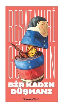 Bir Kadın Düşmanı - Reşat Nuri Güntekin
