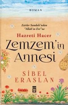 Zemzem'in Annesi Hazreti Hacer - Sibel Eraslan