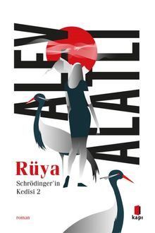 Rüya / Schrödinger'in Kedisi 2 - Alev Alatlı