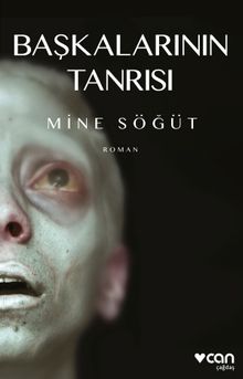 Başkalarının Tanrısı - Mine Söğüt