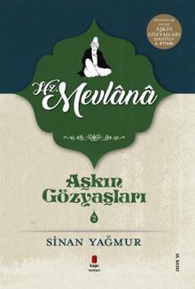 Aşkın Gözyaşları 2 / Hz. Mevlana - Sinan Yağmur PDF İndir