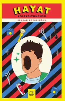 Hayat Koleksiyoncusu - Serkan Boyacıoğlu PDF İndir