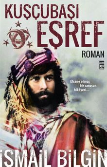Kuşçubaşı Eşref - İsmail Bilgin
