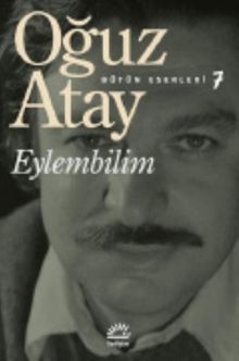 Eylembilim / Bütün Eserleri 7 - Oğuz Atay PDF İndir