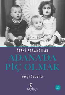 Adana'da Piç Olmak  Öteki Sabancılar - Sevgi Sabancı PDF İndir