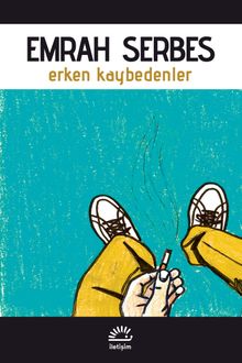 Erken Kaybedenler - Emrah Serbes PDF İndir