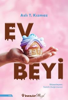 Ev Beyi - Aslı T. Kızmaz PDF İndir