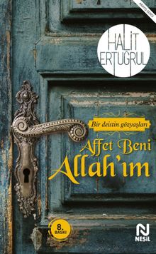 Affet Beni Allah'ım  Bir Deistin Gözyaşları - Halit Ertuğrul PDF İndir