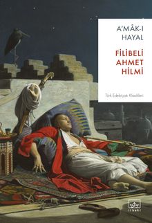 A'mak-ı Hayal - Filibeli Ahmet Hilmi Efendi PDF İndir