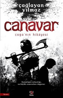 Canavar  Çoga'nın Hikayesi - Çağlayan Yılmaz PDF İndir