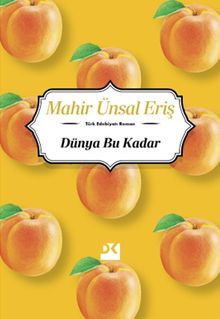 Dünya Bu Kadar - Mahir Ünsal Eriş