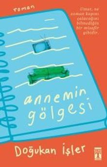 Annemin Gölgesi - Doğukan İşler PDF İndir