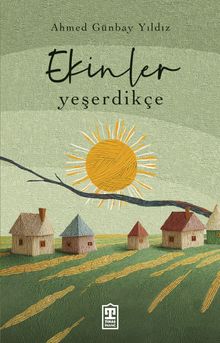Ekinler Yeşerdikçe - Ahmed Günbay Yıldız PDF İndir