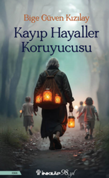Kayıp Hayaller Koruyucusu - Bige Güven Kızılay PDF İndir