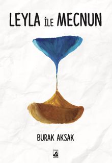 Leyla İle Mecnun - Burak  Aksak PDF İndir