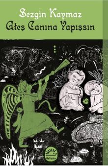 Ateş Canına Yapışsın - Sezgin Kaymaz PDF İndir