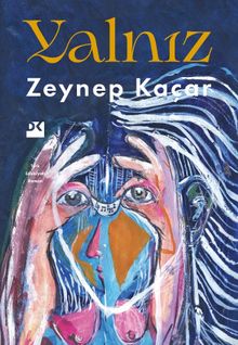 Yalnız - Zeynep Kaçar PDF İndir