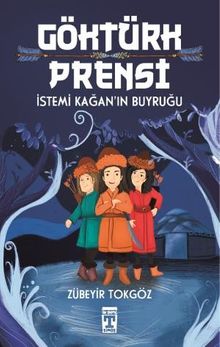 Göktürk Prensi  İstemi Kağan'ın Buyruğu - Zübeyir Tokgöz PDF İndir