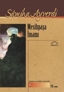 Mesihpaşa İmamı - Samiha Ayverdi PDF İndir