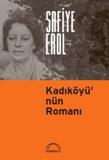 Kadıköyü'nün Romanı - Safiye Erol PDF İndir