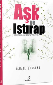 Aşk ve Istırap - İsmail Eraslan PDF İndir