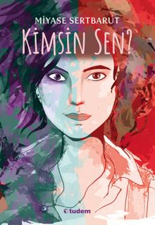 Kimsin Sen? - Miyase Sertbarut PDF İndir