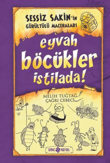 Eyvah Böcükler İstilada / Sessiz Sakin'in Gürültülü Maceraları 8 - Melih Tuğtağ PDF İndir