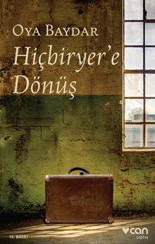 Hiçbiryer'e Dönüş - Oya Baydar PDF İndir