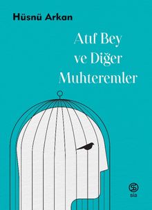 Atıf Bey ve Diğer Muhteremler - Hüsnü Arkan PDF İndir