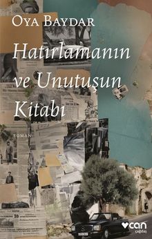 Hatırlamanın ve Unutuşun Kitabı - Oya Baydar PDF İndir