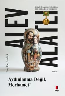 Aydınlanma  Değil Merhamet! Gogol'un İzinde 1 - Alev Alatlı