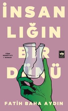 İnsanlığın Bir Dünü - Fatih Baha Aydın