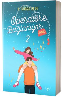 Operatöre Bağlanıyorsunuz 2 - K. Kübra Berk PDF İndir