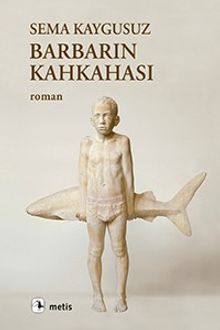 Barbarın Kahkahası - Sema Kaygusuz PDF İndir