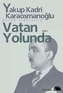 Vatan Yolunda Bütün Eserleri 6 - Yakup Kadri Karaosmanoğlu
