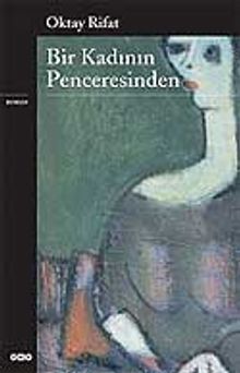 Bir Kadının Penceresinden - Oktay Rifat PDF İndir