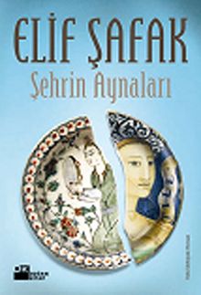 Şehrin Aynaları - Elif Şafak PDF İndir