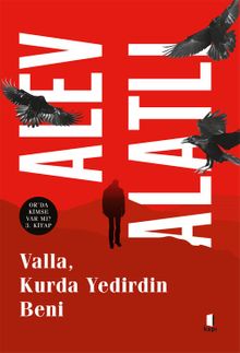 Valla Kurda Yedirdin Beni / Or'da Kimse Var mı? 3. Kitap - Alev Alatlı
