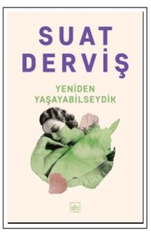 Yeniden Yaşayabilseydik - Suat Derviş PDF İndir