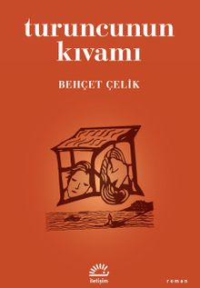 Turuncunun Kıvamı - Behçet Çelik PDF İndir
