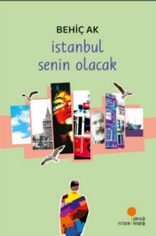 İstanbul Senin Olacak - Behiç Ak PDF İndir