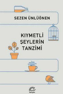 Kıymetli Şeylerin Tanzimi - Sezen Ünlüönen PDF İndir
